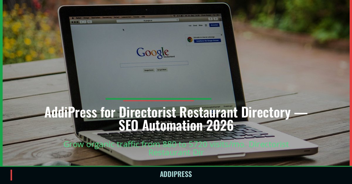 AddiPress for Directorist Restaurant Directory — 880→5720 organic visits/mo — addipress.com
