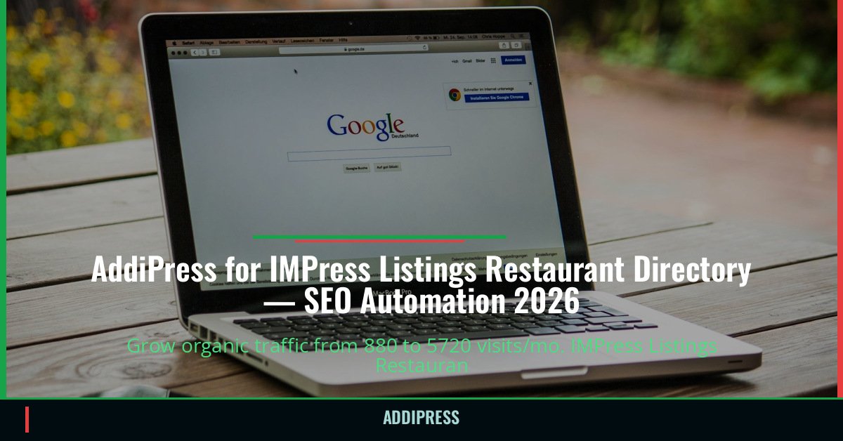 AddiPress for IMPress Listings Restaurant Directory — 880→5720 organic visits/mo — addipress.com