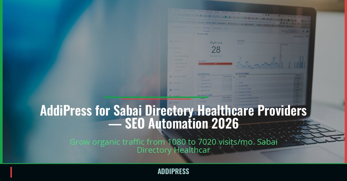 AddiPress for Sabai Directory Healthcare Providers — 1080→7020 organic visits/mo — addipress.com