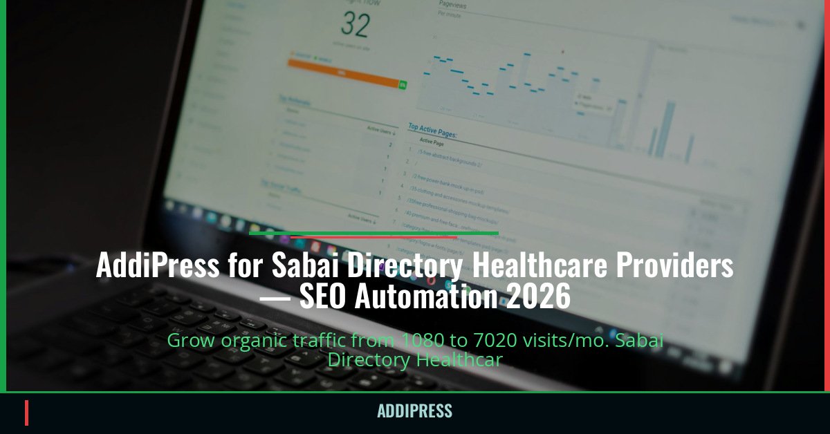 AddiPress for Sabai Directory Healthcare Providers — 1080→7020 organic visits/mo — addipress.com