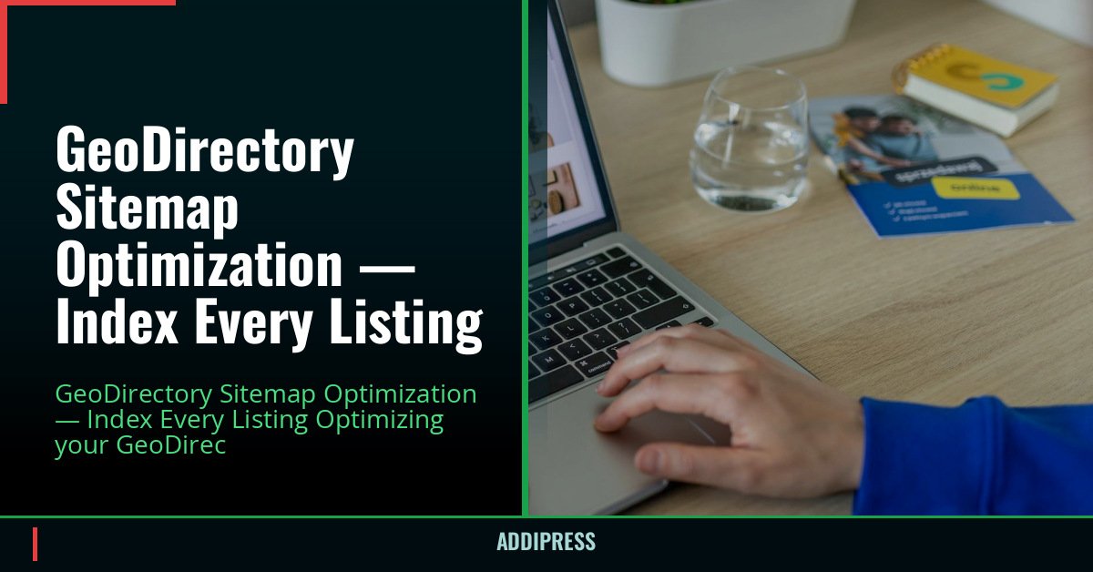 GeoDirectory Sitemap Optimization — Index Every Listing — addipress.com