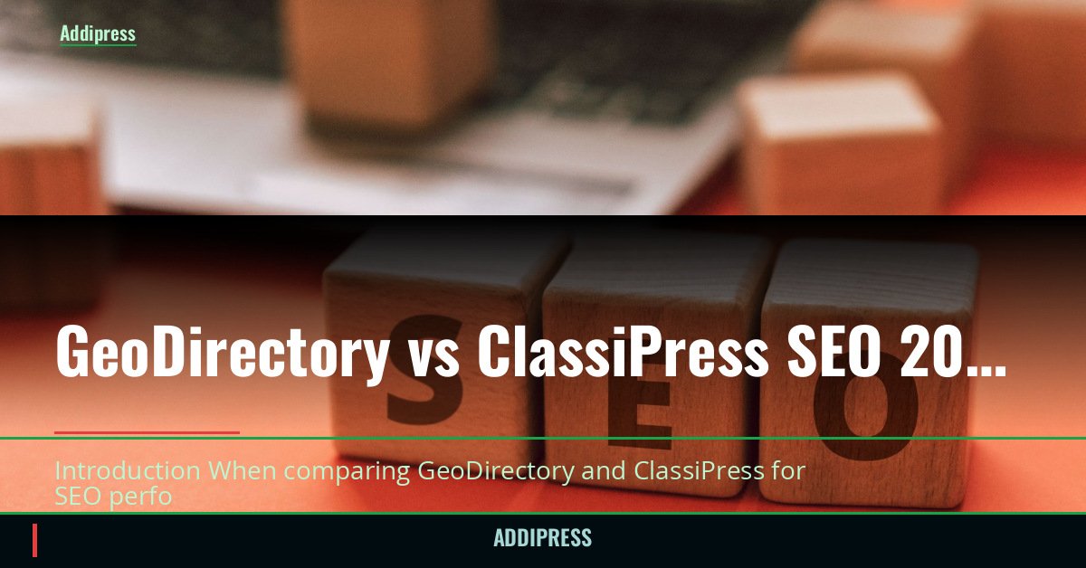GeoDirectory vs ClassiPress SEO 2026 — Which Ranks Better? — addipress.com