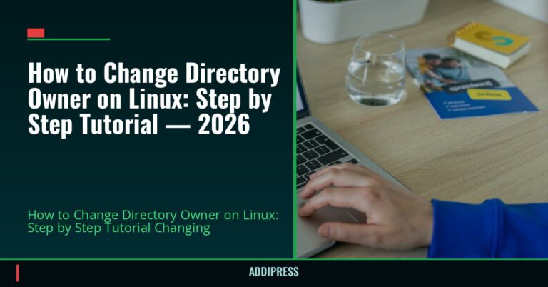 How to Change Directory Owner on Linux: Step by Step Tutorial — 2026 — addipress.com