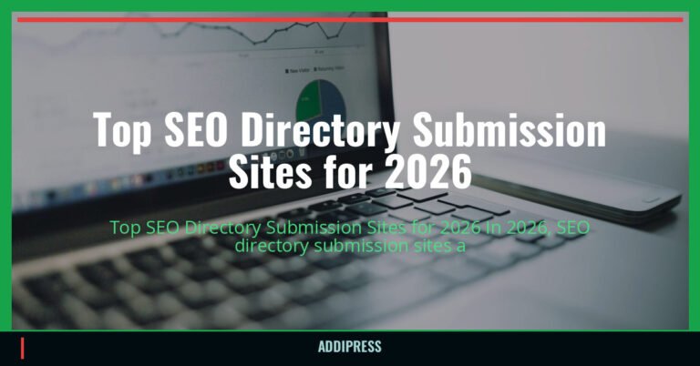 Top SEO Directory Submission Sites for 2026 — addipress.com