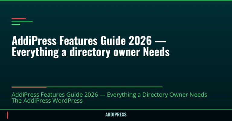 AddiPress Features Guide 2026 — Everything a directory owner Needs — addipress.com