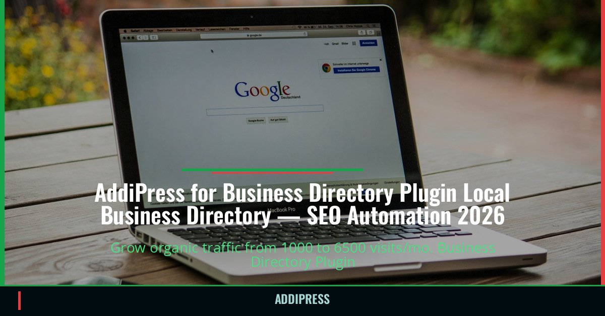 AddiPress for Business Directory Plugin Local Business Directory — 1000→6500 organic visits/mo — addipress.com