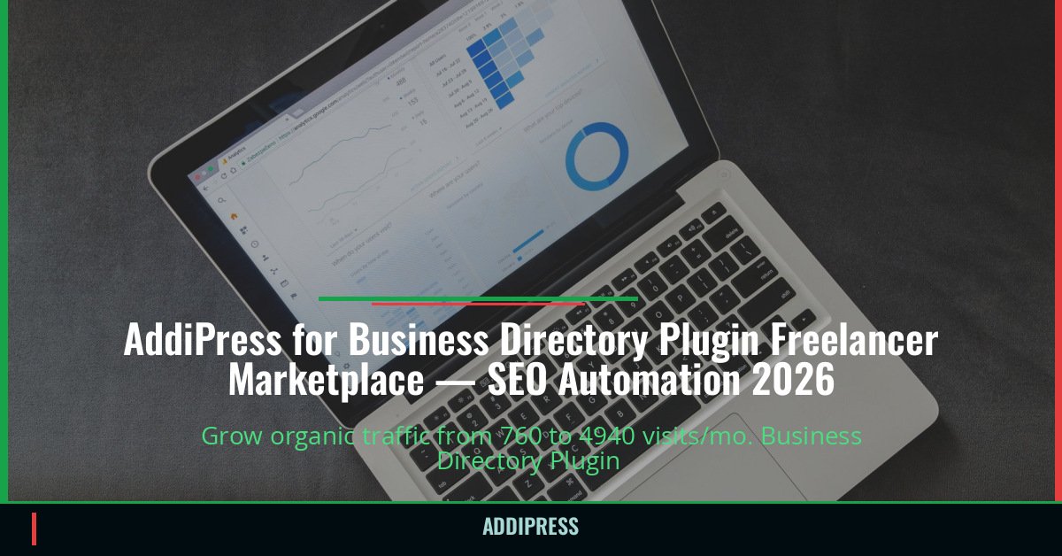 AddiPress for Business Directory Plugin Freelancer Marketplace — 760→4940 organic visits/mo — addipress.com