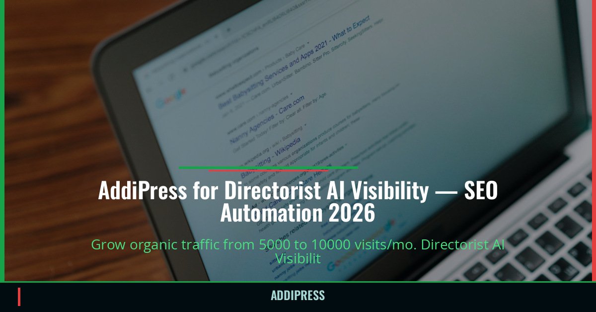 AddiPress for Directorist AI Visibility — 5000→10000 organic visits/mo — addipress.com