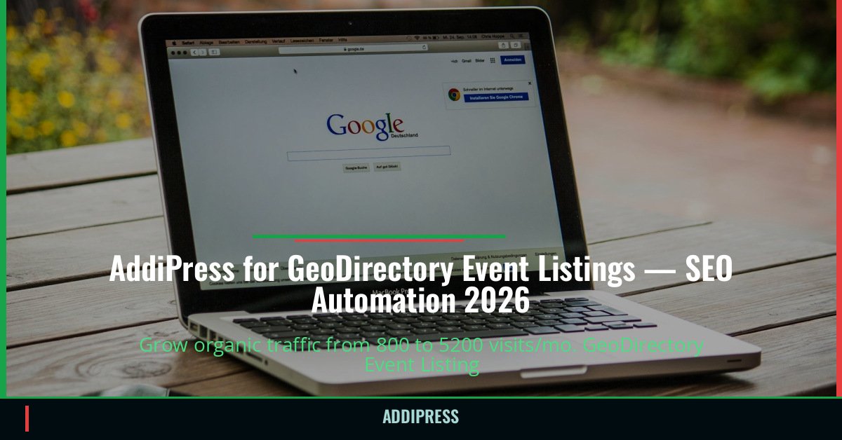 AddiPress for GeoDirectory Event Listings — 800→5200 organic visits/mo — addipress.com