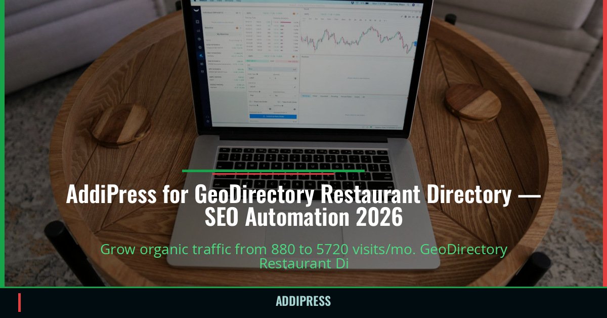 AddiPress for GeoDirectory Restaurant Directory — 880→5720 organic visits/mo — addipress.com