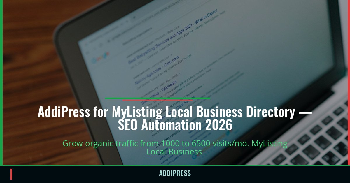 AddiPress for MyListing Local Business Directory — 1000→6500 organic visits/mo — addipress.com