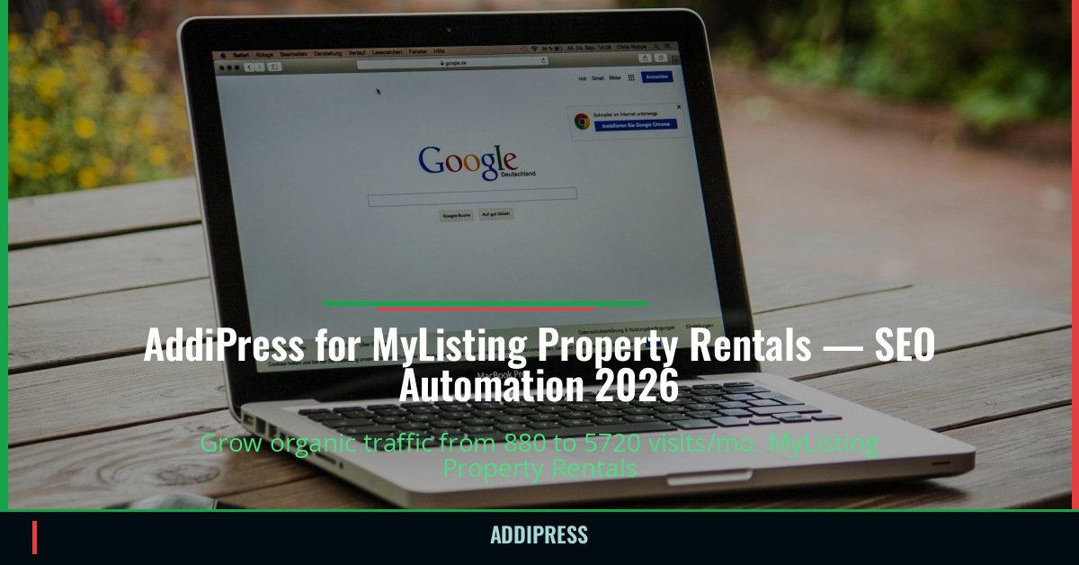 AddiPress for MyListing Property Rentals — 880→5720 organic visits/mo — addipress.com