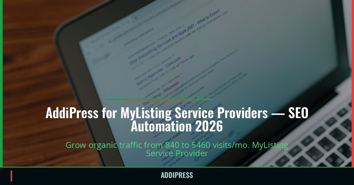 AddiPress for MyListing Service Providers — 840→5460 organic visits/mo — addipress.com