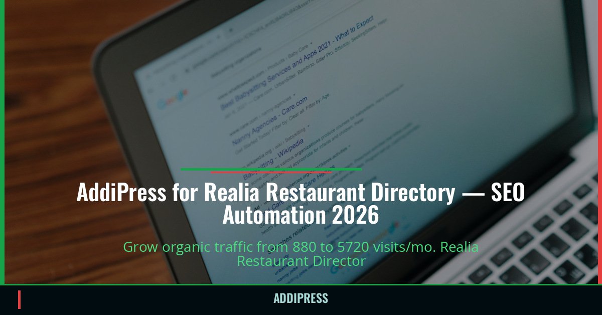 AddiPress for Realia Restaurant Directory — 880→5720 organic visits/mo — addipress.com