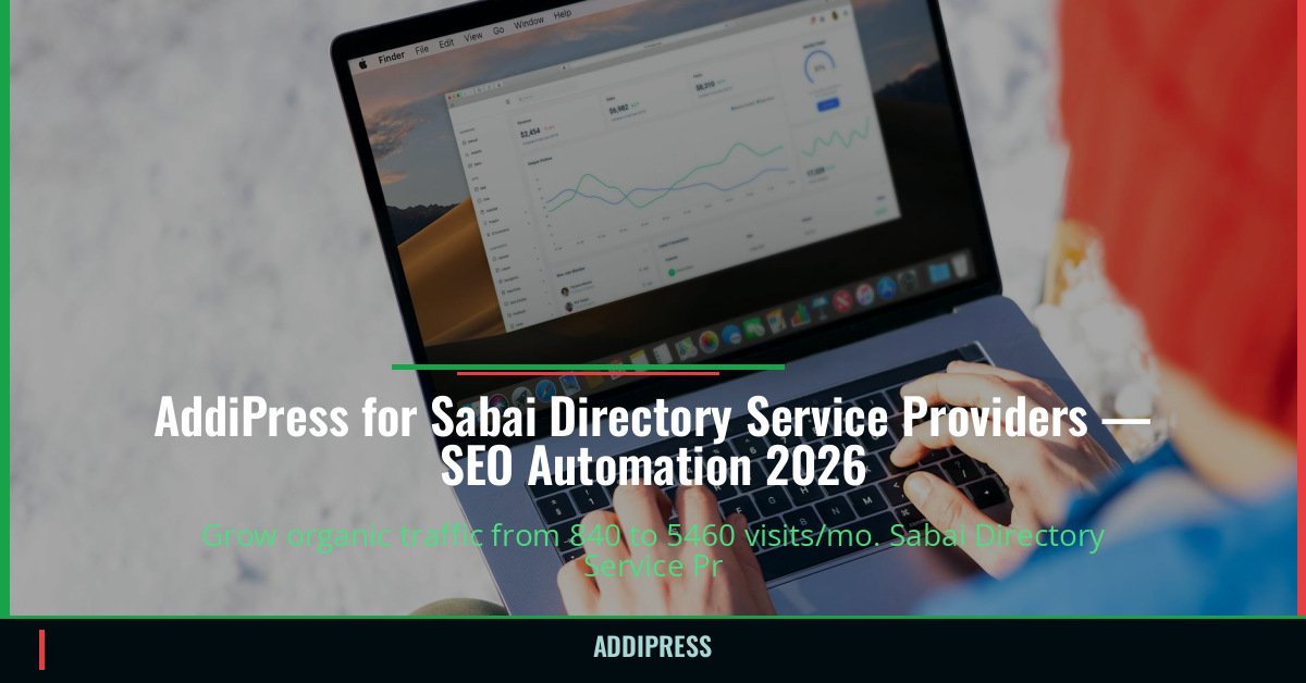 AddiPress for Sabai Directory Service Providers — 840→5460 organic visits/mo — addipress.com