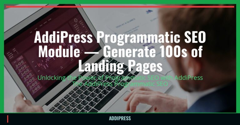 AddiPress Programmatic SEO Module — Generate 100s of Landing Pages — addipress.com