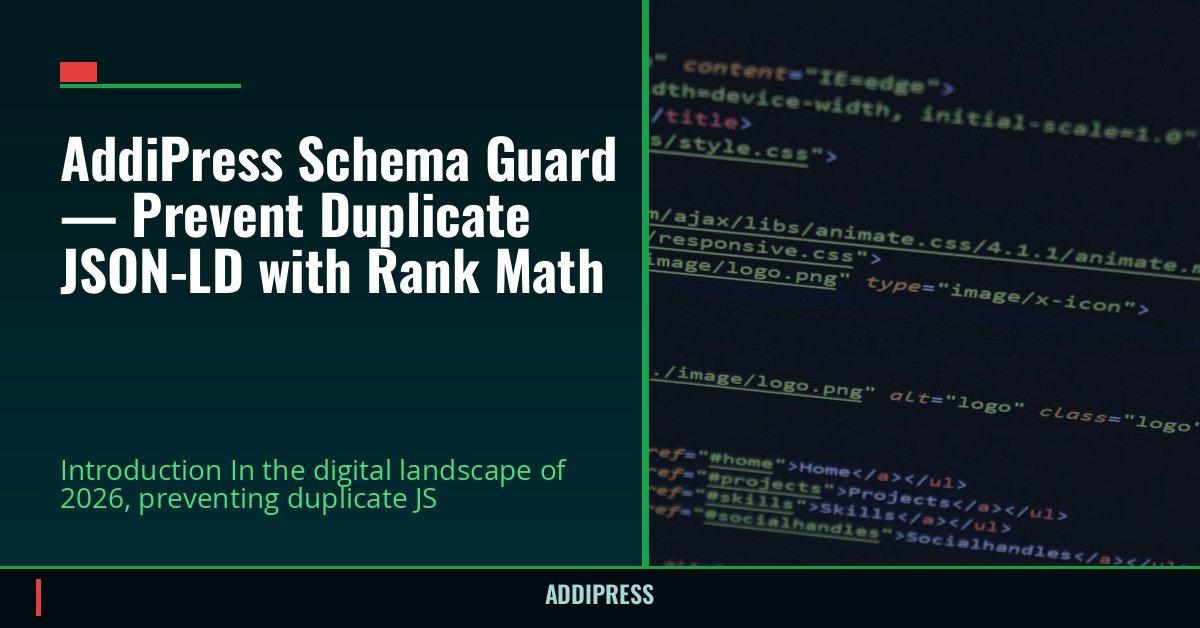 AddiPress Schema Guard — Prevent Duplicate JSON-LD with Rank Math — addipress.com