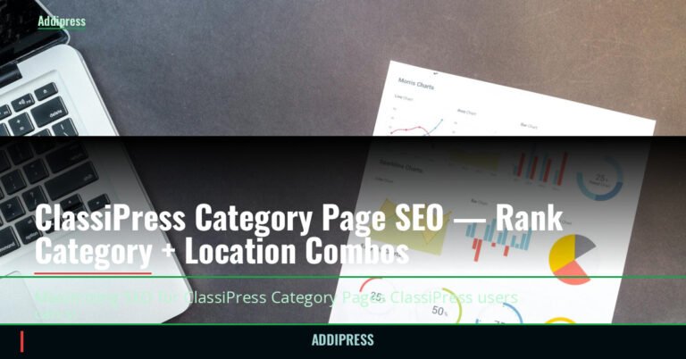 ClassiPress Category Page SEO — Rank Category + Location Combos — addipress.com