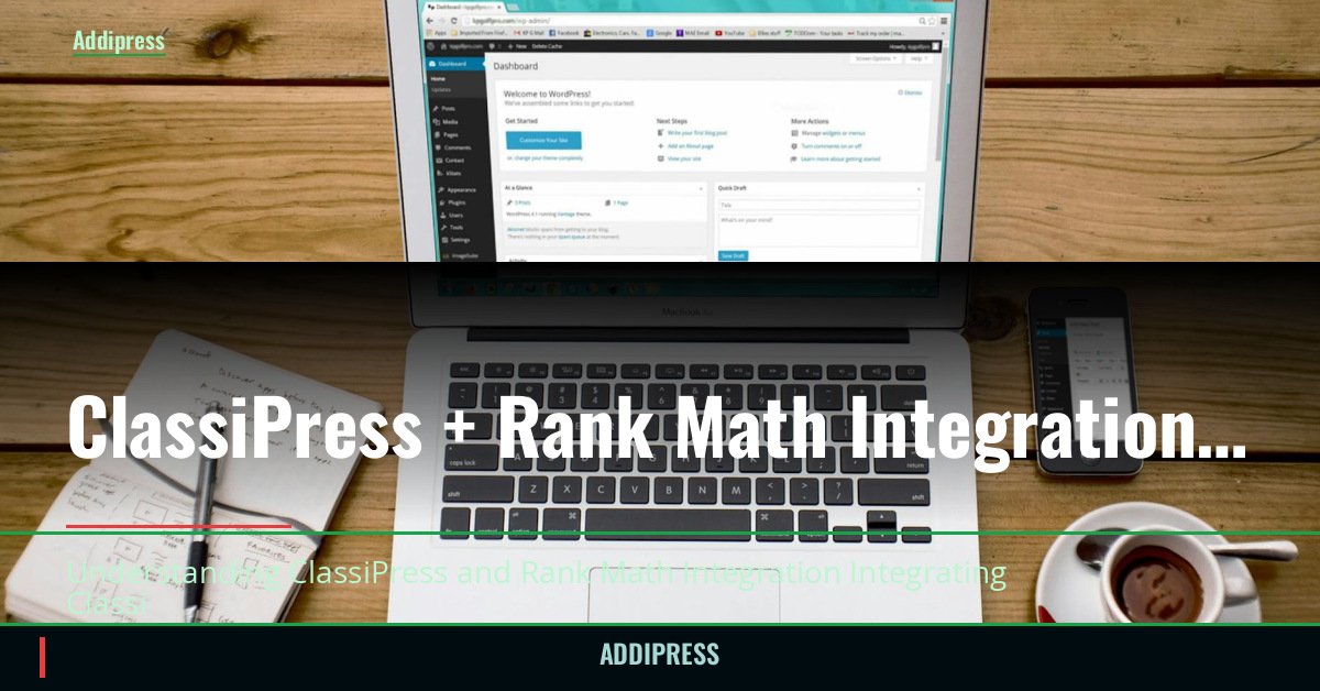 ClassiPress + Rank Math Integration — What AddiPress Adds — addipress.com