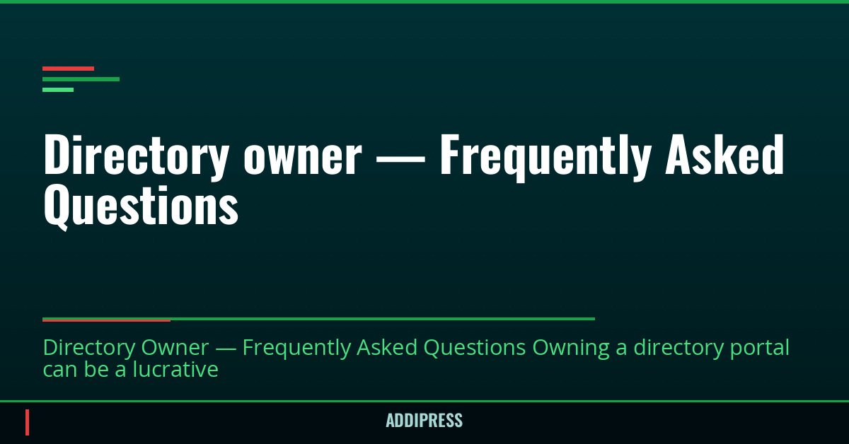 Directory owner — Frequently Asked Questions — addipress.com