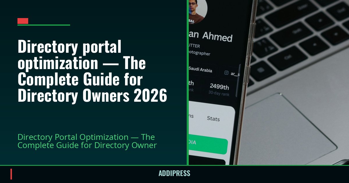 Directory portal optimization — The Complete Guide for Directory Owners 2026 — addipress.com