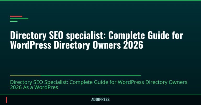 Directory SEO specialist: Complete Guide for WordPress Directory Owners 2026 — addipress.com