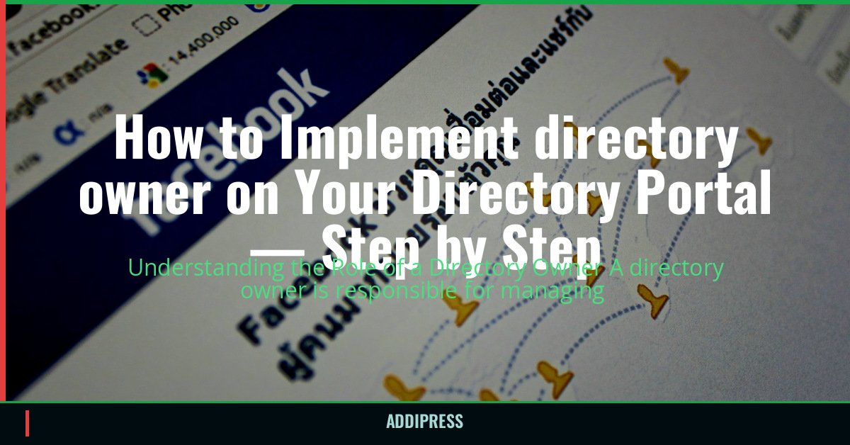 How to Implement directory owner on Your Directory Portal — Step by Step — addipress.com
