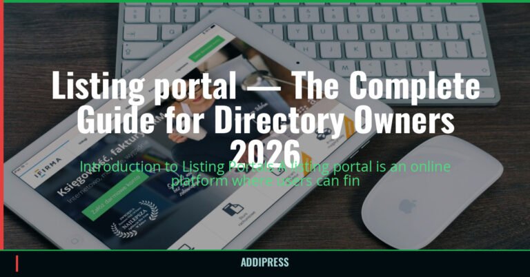 Listing portal — The Complete Guide for Directory Owners 2026 — addipress.com