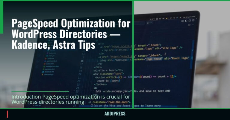 PageSpeed Optimization for WordPress Directories — Kadence, Astra Tips — addipress.com