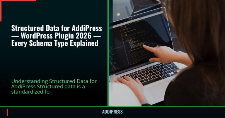 Structured Data for AddiPress — WordPress Plugin 2026 — Every Schema Type Explained — addipress.com