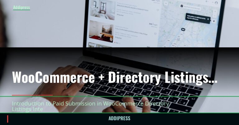 WooCommerce + Directory Listings — Paid Submission Setup — addipress.com