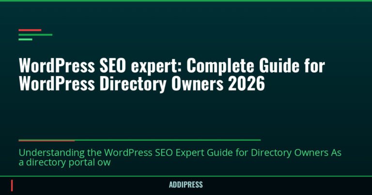 WordPress SEO expert: Complete Guide for WordPress Directory Owners 2026 — addipress.com