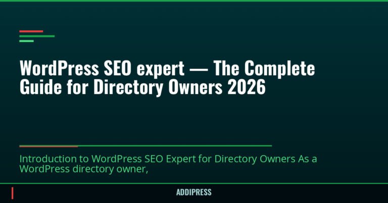 WordPress SEO expert — The Complete Guide for Directory Owners 2026 — addipress.com