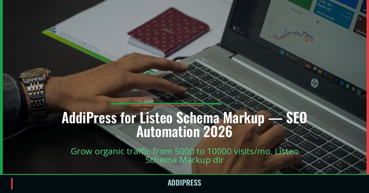 AddiPress for Listeo Schema Markup — 5000→10000 organic visits/mo — addipress.com