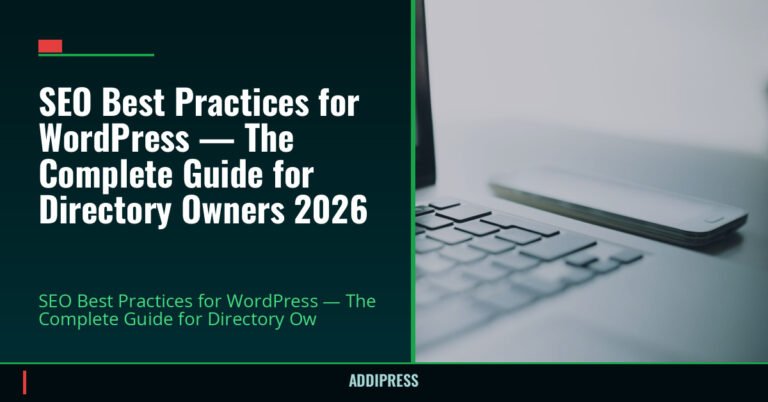 SEO Best Practices for WordPress — The Complete Guide for Directory Owners 2026 — addipress.com