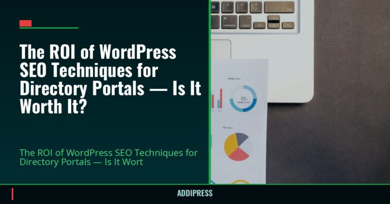 The ROI of WordPress SEO Techniques for Directory Portals — Is It Worth It? — addipress.com