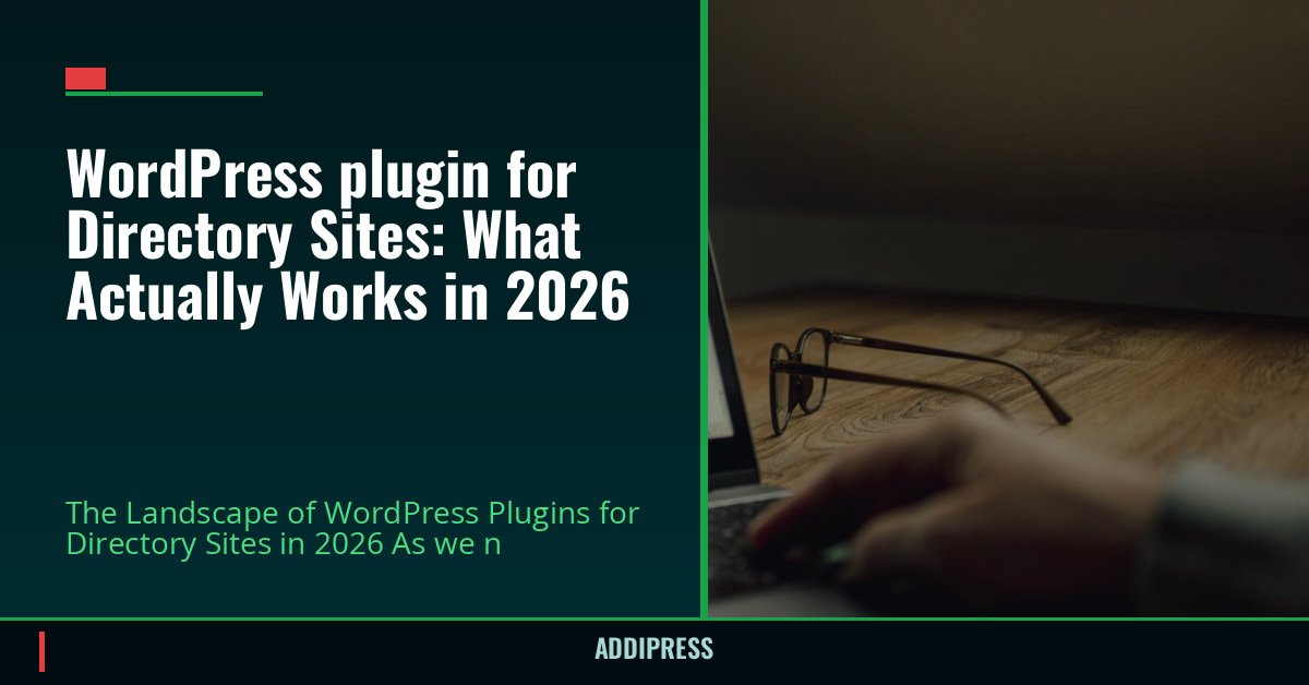 WordPress plugin for Directory Sites: What Actually Works in 2026 — addipress.com
