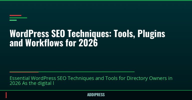WordPress SEO Techniques: Tools, Plugins and Workflows for 2026 — addipress.com