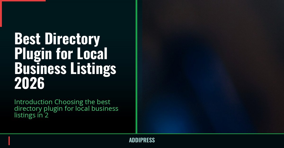 Best Directory Plugin for Local Business Listings 2026 1 Best Directory Plugin for Local Business Listings 2026 — addipress.com