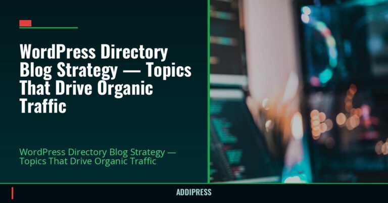 WordPress Directory Blog Strategy — Topics That Drive Organic Traffic — addipress.com